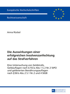 cover image of Die Auswirkungen einer erfolgreichen Insolvenzanfechtung auf das Strafverfahren